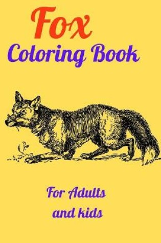 Cover of Fox Coloring Book For Adults and kids