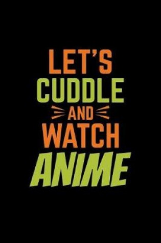 Cover of Lets Cuddle And Watch Anime