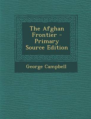 Book cover for The Afghan Frontier