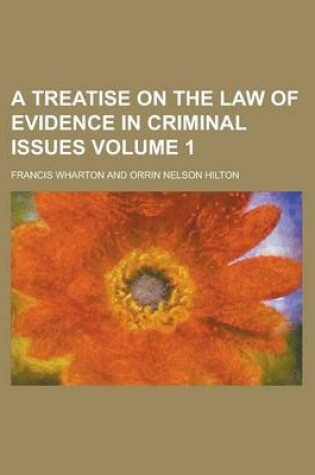 Cover of A Treatise on the Law of Evidence in Criminal Issues Volume 1