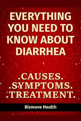 Book cover for Everything you need to know about Diarrhea
