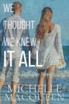 Book cover for We Thought We Knew It All