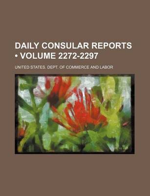 Book cover for Daily Consular Reports (Volume 2272-2297)