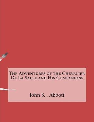 Cover of The Adventures of the Chevalier de la Salle and His Companions