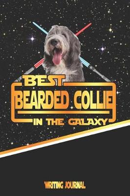 Book cover for Best Bearded Collie in the Galaxy Writing Journal