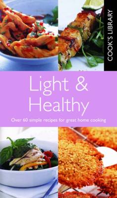 Cover of Cook's Library: Light and Healthy