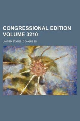 Cover of Congressional Edition Volume 3210