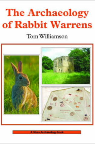 Cover of The Archaeology of Rabbit Warrens