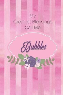 Book cover for My Greatest Blessings Call Me Bubbles