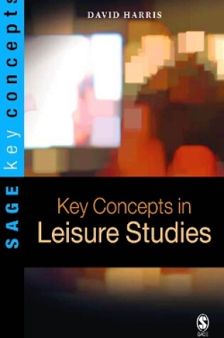 Cover of Key Concepts in Leisure Studies