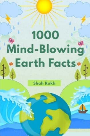 Cover of 1000 Mind-Blowing Earth Facts