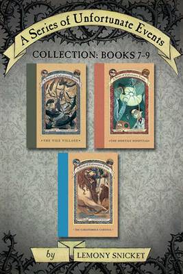 Cover of A Series of Unfortunate Events Collection: Books 7-9