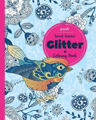 Book cover for Posh Glitter Coloring Book Secret Garden