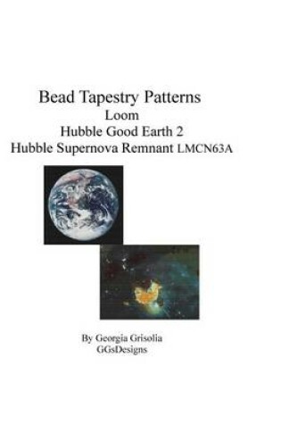 Cover of Bead Tapestry Patterns Loom Hubble Good Earth 2 Hubble Supernova Remnant LMCN63A