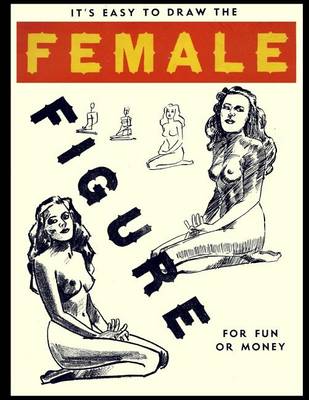 Book cover for It's Easy To Draw The Female Figure For Fun Or Money