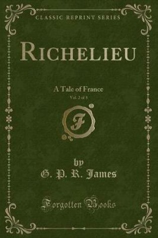 Cover of Richelieu, Vol. 2 of 3