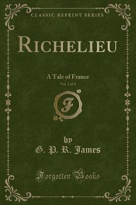 Book cover for Richelieu, Vol. 2 of 3