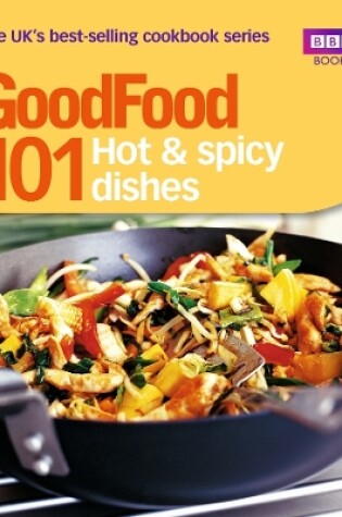 Cover of Good Food: 101 Hot & Spicy Dishes