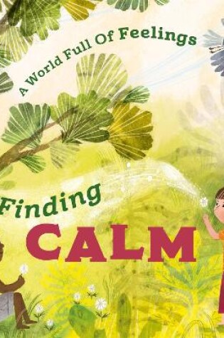 Cover of A World Full of Feelings: Finding Calm