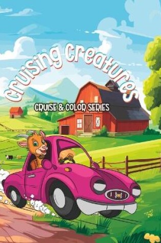 Cover of Cruising Creatures Cruise and Color Series