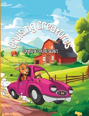 Book cover for Cruising Creatures Cruise and Color Series