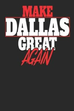 Cover of Make Dallas Great Again