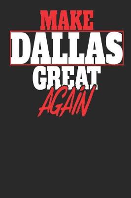 Book cover for Make Dallas Great Again