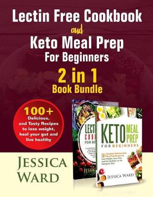 Book cover for Lectin Free Cookbook and Keto Meal Prep For Beginners 2 in 1 Book