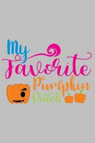 Cover of My Favorite Pumpkin Patch