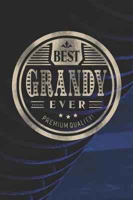 Book cover for Best Grandy Ever Genuine Authentic Premium Quality