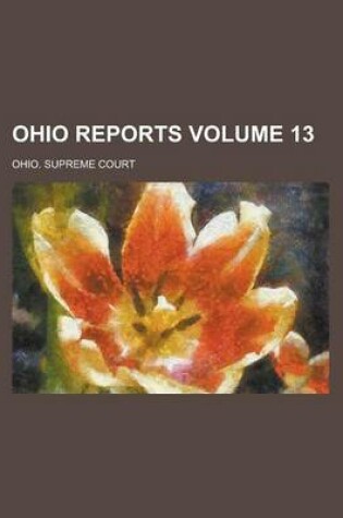 Cover of Ohio Reports Volume 13