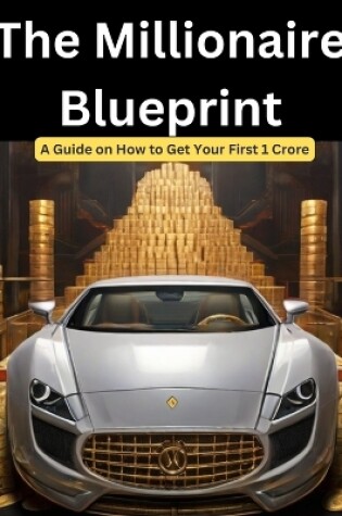 Cover of The Millionaire Blueprint