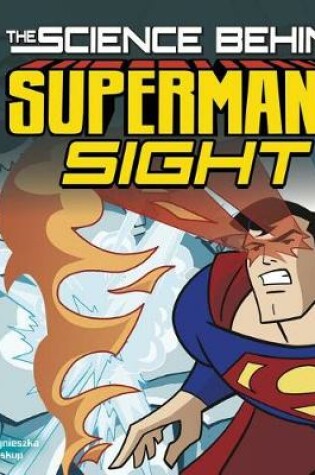 Cover of Science Behind Supermans Sight (Science Behind Superman)