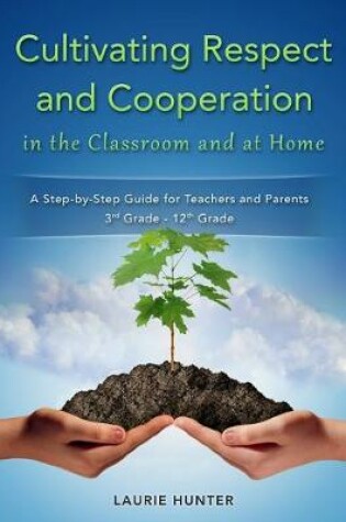 Cover of Cultivating Respect and Cooperation in the Classroom and at Home