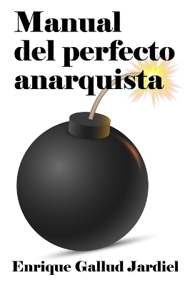 Book cover for Manual del perfecto anarquista