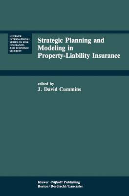 Book cover for Strategic Planning and Modeling in Property-Liability Insurance