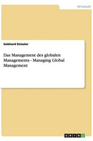 Cover of Das Management des globalen Managements - Managing Global Management