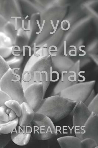 Cover of Tu Y Yo Entre Las Sombras