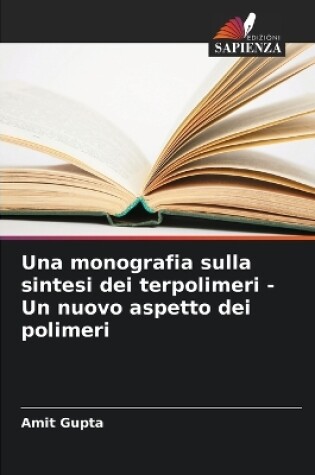 Cover of Una monografia sulla sintesi dei terpolimeri - Un nuovo aspetto dei polimeri