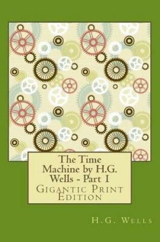 Cover of The Time Machine by H.G. Wells - Part 1