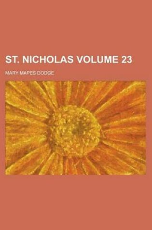 Cover of St. Nicholas Volume 23