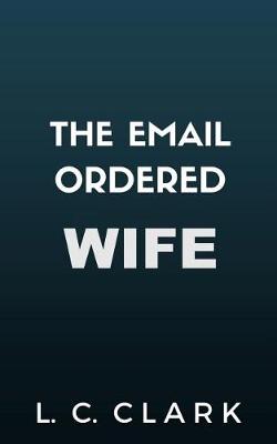 Book cover for The Email Ordered Wife