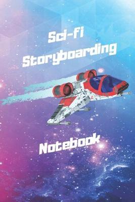 Book cover for Sci-fi Storyboarding Notebook
