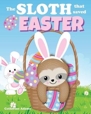 Book cover for The Sloth That Saved Easter