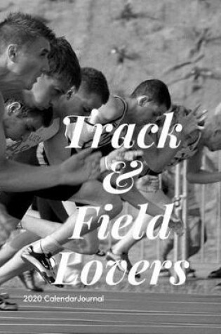 Cover of Track & Field Lovers 2020 Calendar Journal