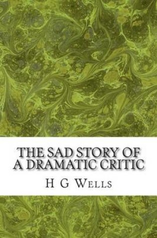 Cover of The Sad Story of a Dramatic Critic