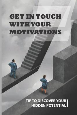Cover of Get In Touch With Your Motivations