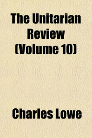 Cover of The Unitarian Review (Volume 10)