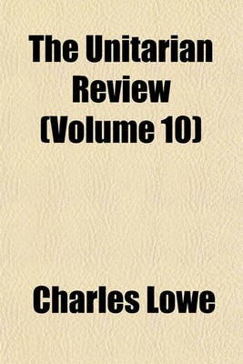 Book cover for The Unitarian Review (Volume 10)