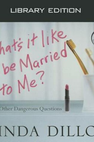 Cover of What's It Like to Be Married to Me? (Library Edition)